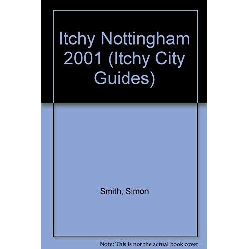 Itchy Nottingham 2001 (Itchy City Guides)