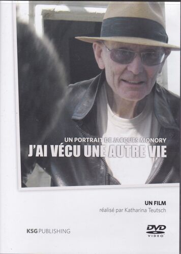 J'ai Vécu Une Autre Vie (Portrait De Jacques Monory)