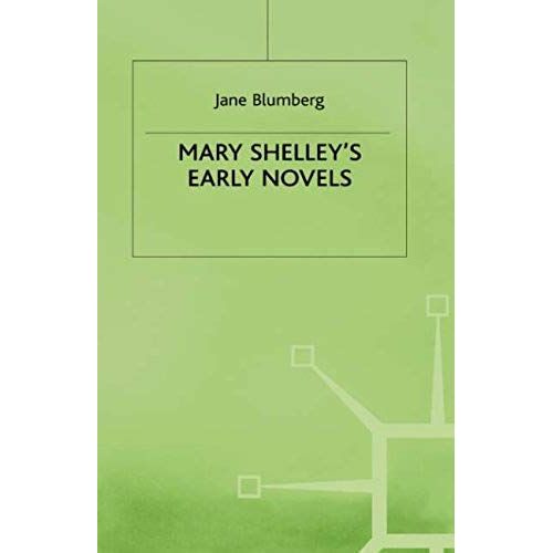 Mary Shelley's Early Novels
