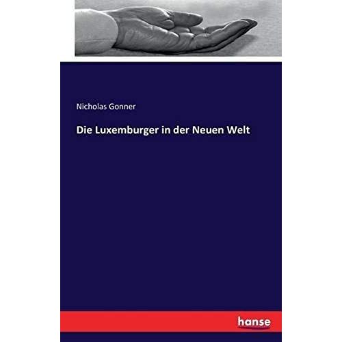 Die Luxemburger In Der Neuen Welt