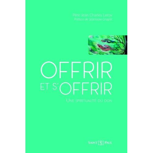Offrir Et S'offrir - Les Mille Et Une Facettes Du Don
