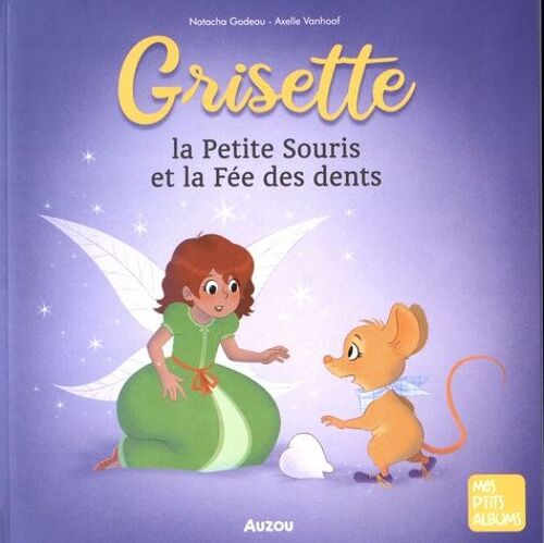 Grisette La Petite Souris Et La Fée Des Dents