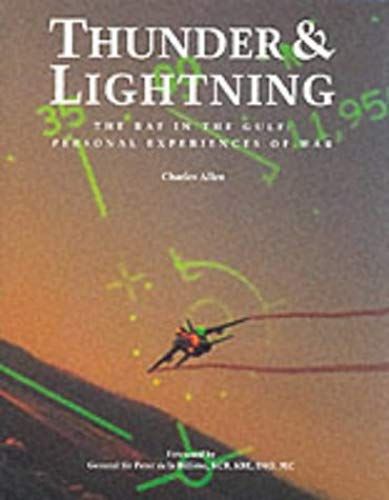 Thunder And Lightning: R.A.F. In The Gulf - Personal Experiences Of War