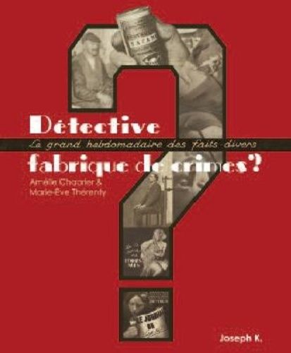 Détective - Fabrique De Crimes ? 1928-1940