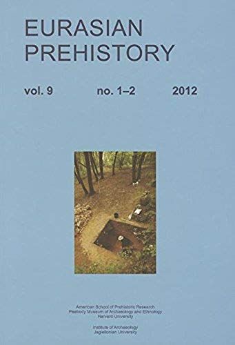 Eurasian Prehistory Volume 9:1-2: A Journal For Primary Data