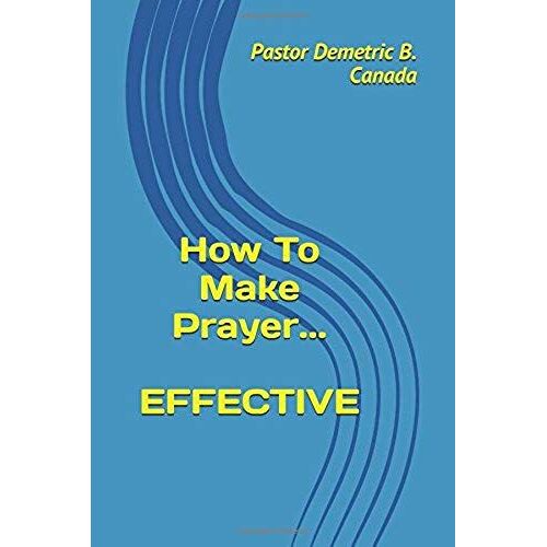 How To Make Prayer Effective