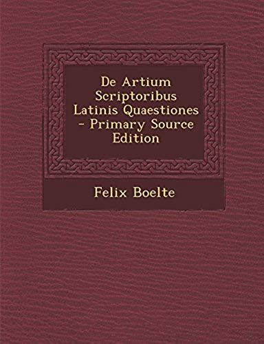 De Artium Scriptoribus Latinis Quaestiones