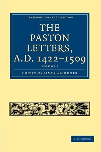 The Paston Letters, A.D. 1422 1509
