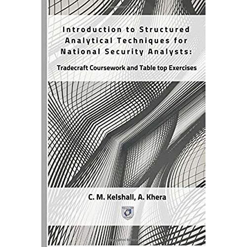 Introduction To Structured Analytical Techniques For National Security Analysts