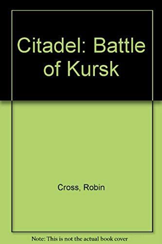 Citadel: Battle Of Kursk