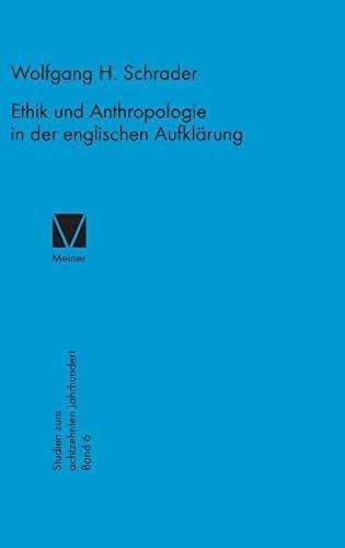 Ethik Und Anthropologie In Der Englischen Aufklärung