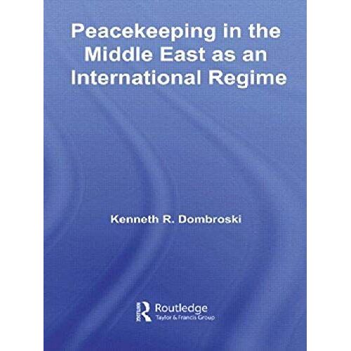 Peacekeeping In The Middle East As An International Regime