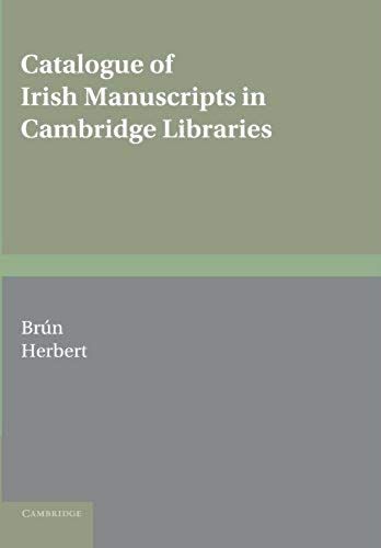 Catalogue Of Irish Manuscripts In Cambridge Libraries