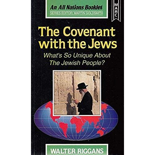 The Covenant With The Jews: What's So Unique About The Jewish People? (All Nations Booklet)
