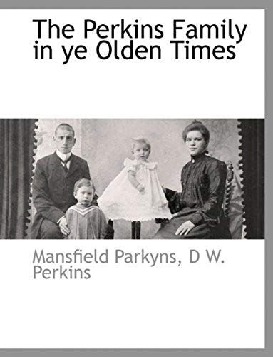 The Perkins Family In Ye Olden Times