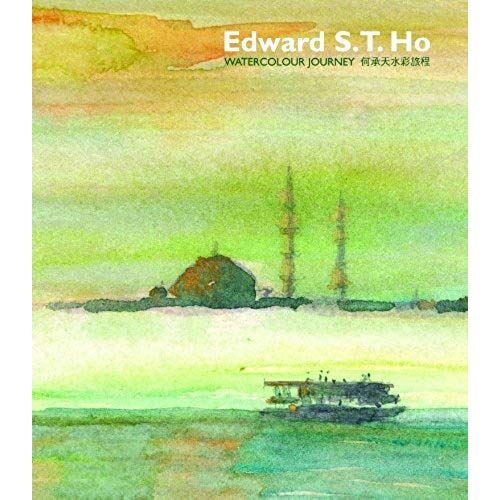 Edward S. T. Ho: Watercolour Journey