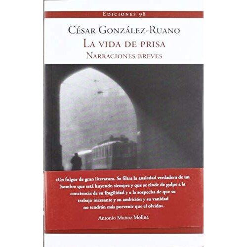González-Ruano, C: Vida De Prisa : Narraciones Breves