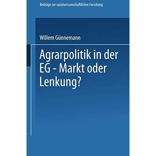 Agrarpolitik In Der Eg - Markt Oder Lenkung?
