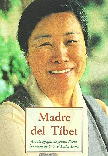 Madre Del Tíbet : Autobiografía De Jetsun Pema, Hermana De S.S El Dalai Lama