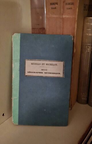 Petite Géographie Méthodique Par Achille Meissas Et Michèlot  1873
