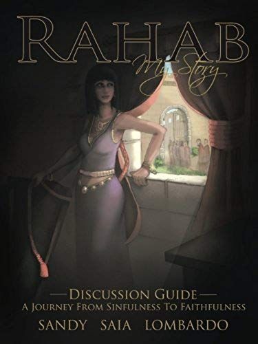 Rahab My Story A Journey From Sinfulness To Faithfulness