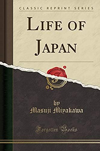 Miyakawa, M: Life Of Japan (Classic Reprint)