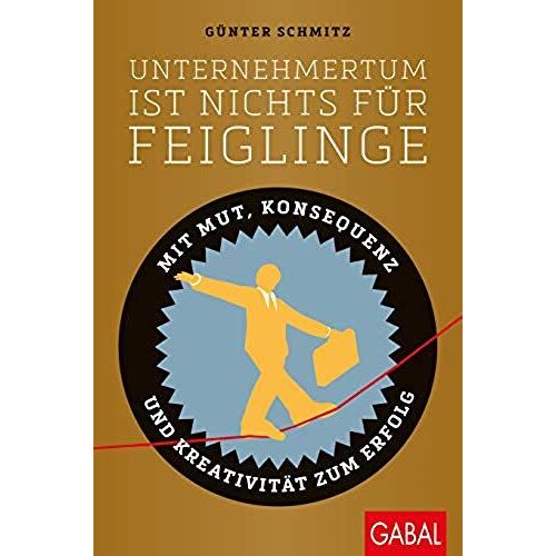 Unternehmertum Ist Nichts Für Feiglinge