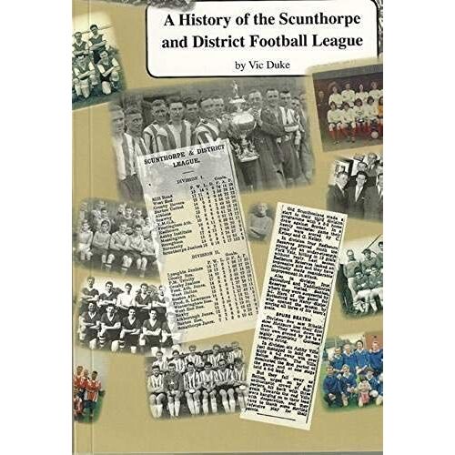 A History Of The Scunthorpe And District Football League