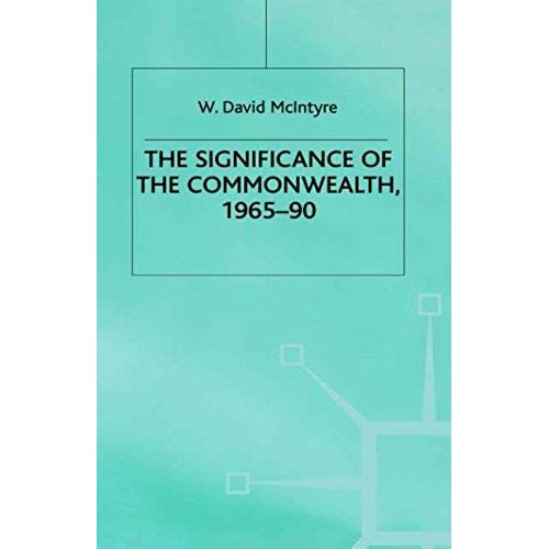 The Significance Of The Commonwealth, 1965-90