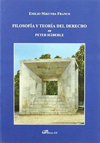 Filosofía Y Teoría Del Derecho En Peter Häberle