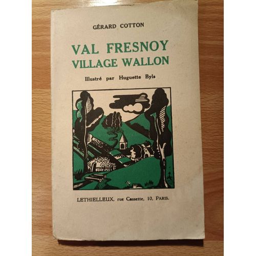 Val Fresnoy Village Wallon Par Gérard Cotton Aux Éditions Lethielleux Illustré Par Huguette Byls