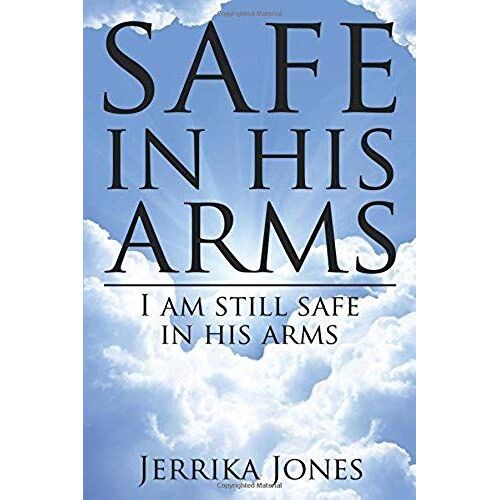 Safe In His Arms
