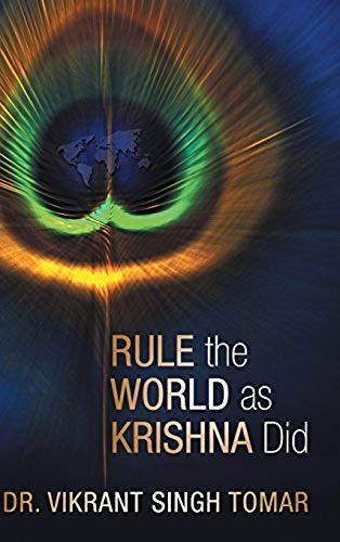 Rule The World As Krishna Did