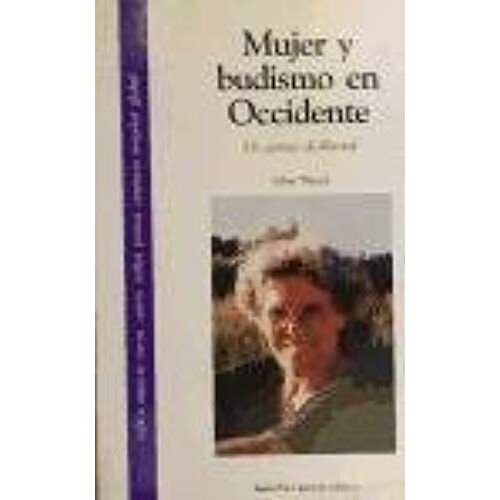 Mujer Y Budismo En Occidente : Un Camino En Libertad