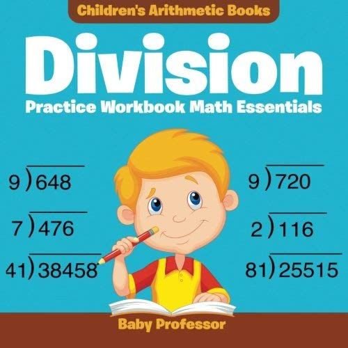 Division Practice Workbook Math Essentials | Children's Arithmetic Books