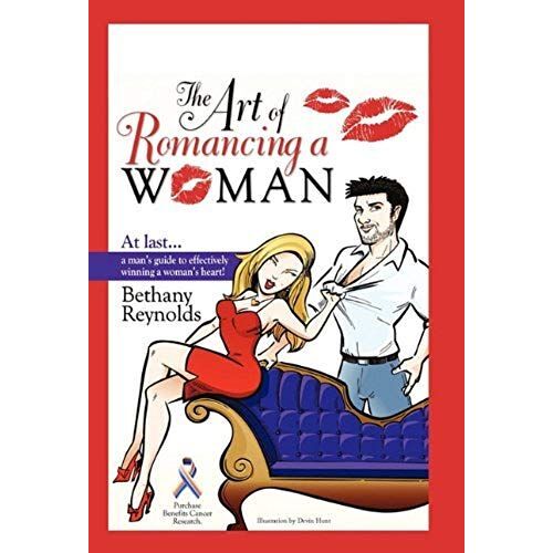 The Art Of Romancing A Woman