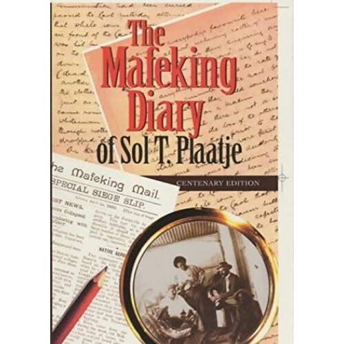 The Mafeking Diary Of Sol Plaatje