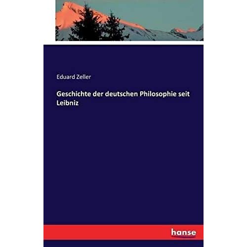 Geschichte Der Deutschen Philosophie Seit Leibniz