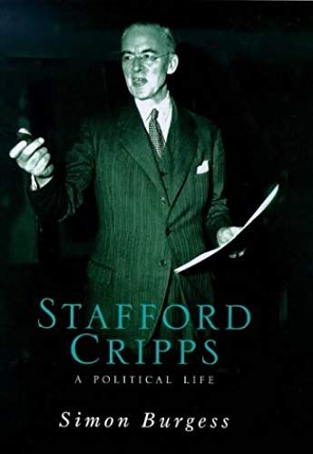 Stafford Cripps: A Political Life