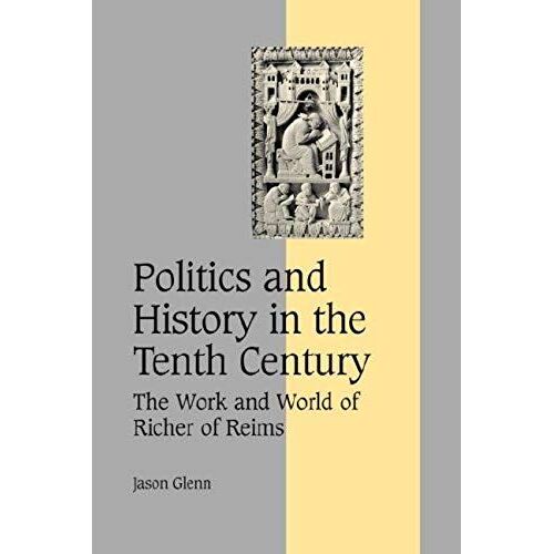 Politics And History In The Tenth Century