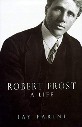 Robert Frost: A Life