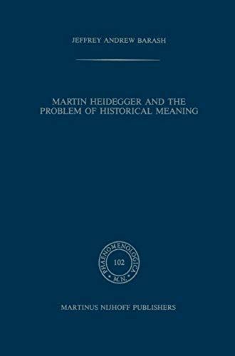 Martin Heidegger And The Problem Of Historical Meaning