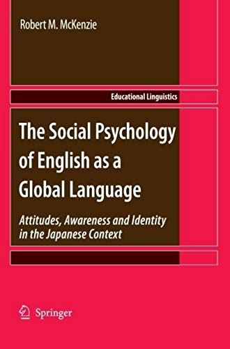 The Social Psychology Of English As A Global Language