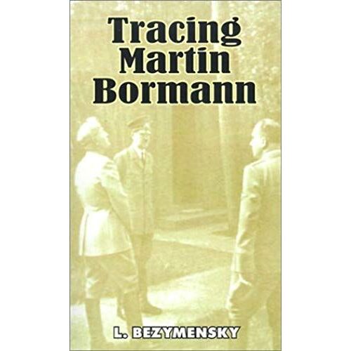 Tracing Martin Bormann