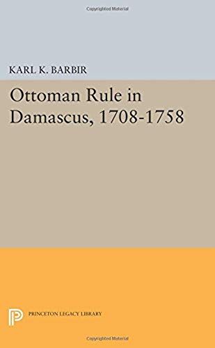 Ottoman Rule In Damascus, 1708-1758