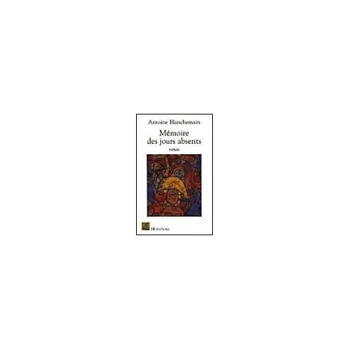 Mémoire Des Jours Absents
