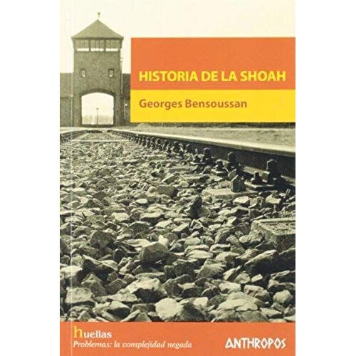 Bensoussan, G: Historia De La Shoah