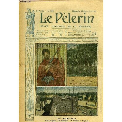 Le Pèlerin N° 1559 - En Mauritanie, Succès D Automne, Dans L Armée Anglaise, Eteigneur D Étoiles, Allumeur De Réverbères, Les Deux Fraternités (Suite)