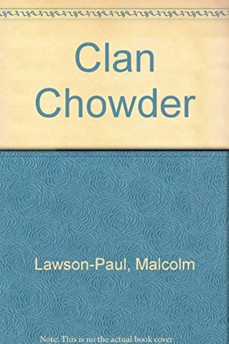 Clan Chowder: The Mactanistry Papers Embellished