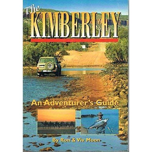 The Kimberley: An Adventurer's Guide